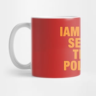 Iam More Sexier Than Politics Mug